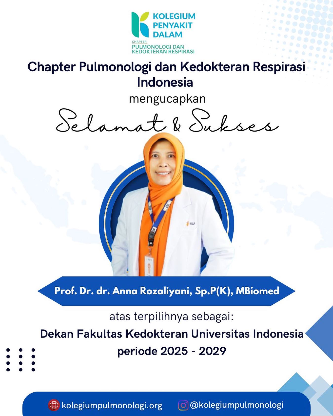 Chapter Pulmonologi dan Kedokteran Respirasi Indonesia 
Mengucapkan selamat dan sukses kepada Prof. Dr. dr. Anna Rozaliyani, Sp.P(K), MBiomed 
atas terpilihnya menjadi Dekan Fakultas Kedokteran Universitas Indonesia periode 2025 hingga 2029.

Semoga amanah ini membawa kemajuan bagi pendidikan, penelitian, dan pelayanan kedokteran di Indonesia serta menginspirasi lahirnya generasi dokter yang unggul.
#pulmonologi #kedokteranrespirasi #FKUI

www.kolegiumpulmonologi.org